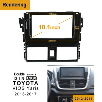 2Din Авто DVD Рама Аудио Фитинг Адаптер Приборная панель Комплекты Переходная панель 10.1 Для Toyota VIOS Yaris 2013-2017 Радиоплеер с двойным дивизионом